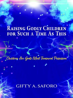 cover image of Raising Godly Children for Such a Time As This